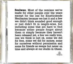 Most Of The Remixes We've Made For Other People Over The Years Except For The One For Einstürzende Neubauten Because We Lost It And A Few We Didn't Think Sounded Good Enough Or Just Didn't Fit In Length-Wise, But Including Some That Are Hard To Find Becau di Soulwax - CD