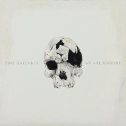 We Are Undone di Two Gallants - CD We Are Undone di Two Gallants - CD