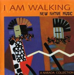 I Am Walking - New Native Music di Various - CD I Am Walking - New Native Music di Various - CD