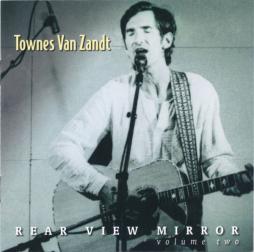 Rear View Mirror, Volume Two di Townes Van Zandt - CD