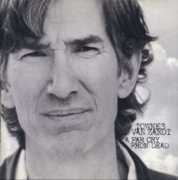 A Far Cry From Dead di Townes Van Zandt - CD