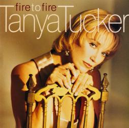 Fire To Fire di Tanya Tucker
