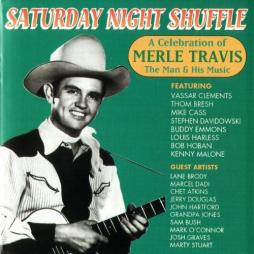 Saturday Night Shuffle (A Celebration Of Merle Travis: The Man & His Music) di Various - CD