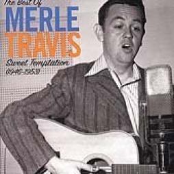 The Best Of Merle Travis: Sweet Temptation (1946-1953) di Merle Travis