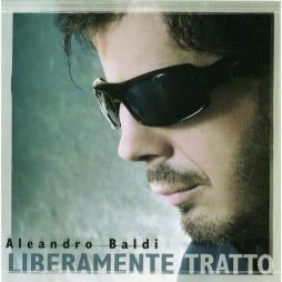Liberamente Tratto di Aleandro Baldi - CD