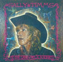 To The Land Of Milk And Honey di Sally Timms - CD