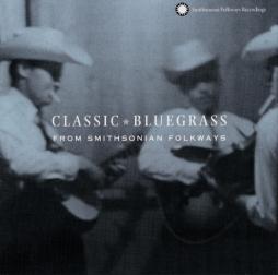 Classic Bluegrass From Smithsonian Folkways di Various - CD