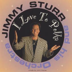 I Love To Polka di Jimmy Sturr