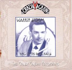 King Of The Dance Halls (The Crazy Cajun Recordings) di Warren Storm - CD