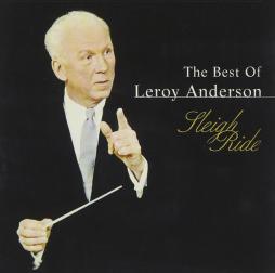 The Best Of Leroy Anderson - Sleigh Ride di Anderson Leroy (1908-1975)