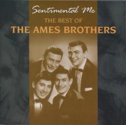 Sentimental Me, The Best Of The Ames Brothers di The Ames Brothers - CD
