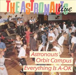 Live - Astronauts Orbit Campus / Everything Is A-OK di The Astronauts  - CD