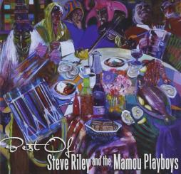 Best Of Steve Riley And The Mamou Playboys di Steve Riley & The Mamou Playboys - CD