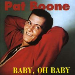 Baby, Oh Baby di Pat Boone - CD