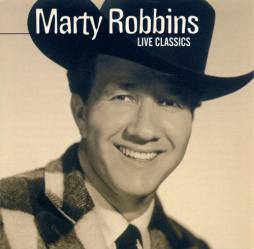 Live Classics di Marty Robbins