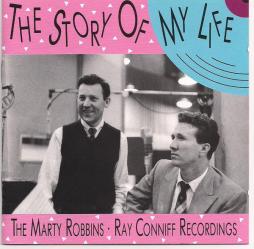 The Story Of My Life - The Marty Robbins / Ray Conniff Recordings (Rockin' Rollin' Robbins Vol. 2) di Marty Robbins & Ray Conniff - CD