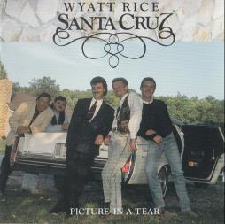 Picture In A Tear di Wyatt Rice & Santa Cruz - CD