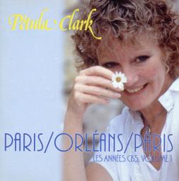 Paris / Orléans / Paris - Les Années CBS, Volume 1 di Petula Clark - CD