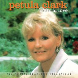 Natural Love - The Scotti Brothers Recordings di Petula Clark