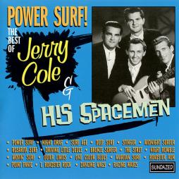 Power Surf! The Best Of Jerry Cole & His Spacemen di Jerry Cole And His Spacemen - CD