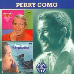 And I Love You So / It's Impossible di Perry Como - CD