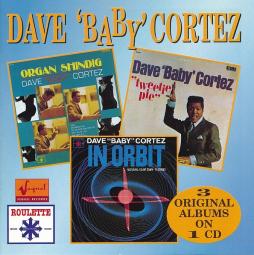 Organ Shindig / Tweetie Pie / In Orbit di Dave "Baby" Cortez - CD