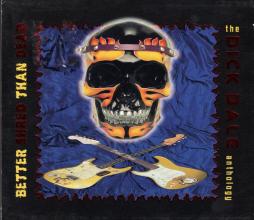 Better Shred Than Dead - The Dick Dale Anthology di Dick Dale - CD