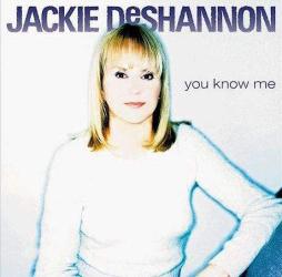 You Know Me di Jackie DeShannon - CD