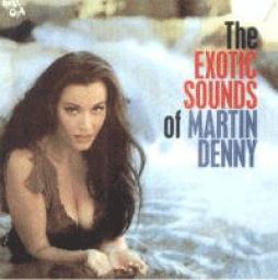 The Exotic Sounds Of Martin Denny di Martin Denny - CD