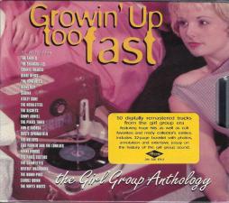 Growin' Up Too Fast: The Girl Group Anthology di Various - CD