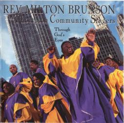Through God's Eyes di Rev. Milton Brunson And Thompson Community Singers, The - CD