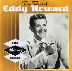 The Best Of Eddy Howard - The Mercury Years di Eddy Howard - CD