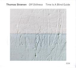 Off Stillness di Thomas Strønen, Time Is A Blind Guide - CD
