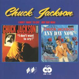 I Don't Want To Cry / Any Day Now di Chuck Jackson - CD