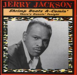 Shrimp Boats A-Comin', There's Dancin' Tonight di Jerry Jackson - CD