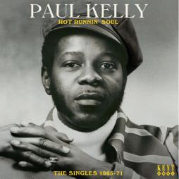 Hot Runnin' Soul - The Singles 1965-71 di Paul Kelly - CD