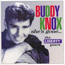 She's Gone... The Liberty Years di Buddy Knox