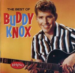 The Best Of Buddy Knox di Buddy Knox