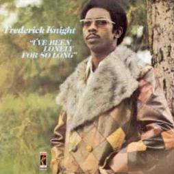 I've Been Lonely For So Long di Frederick Knight - CD