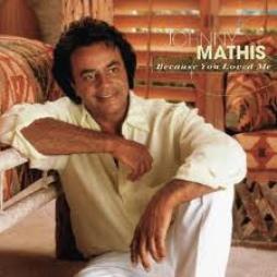 Because You Loved Me (The Songs Of Diane Warren) di Johnny Mathis
