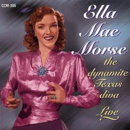 The Dynamite Texas Diva - Live di Ella Mae Morse