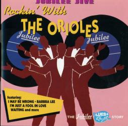 Jubilee Jive - Rockin' With The Orioles di The Orioles - CD