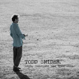 High, Lonesome And Then Some  di Todd Snider