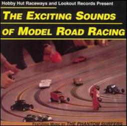 The Exciting Sounds Of Model Road Racing di The Phantom Surfers - CD