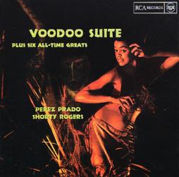 Voodoo Suite Plus Six All-Time Greats di Perez Prado And His Orchestra