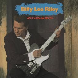Blue Collar Blues di Billy Lee Riley - CD