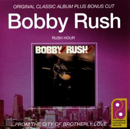 Rush Hour (Original Classic Album Plus Bonus Cut ...From The City Of Brotherly Love) di Bobby Rush