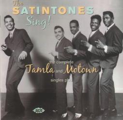The Satintones Sing! The Complete Tamla And Motown Singles Plus di The Satintones  - CD