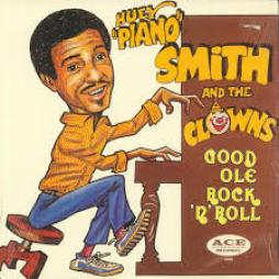 Good Ole Rock'n'Roll di Huey "Piano" Smith & His Clowns - CD
