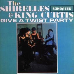 Give A Twist Party di The Shirelles & King Curtis - CD
